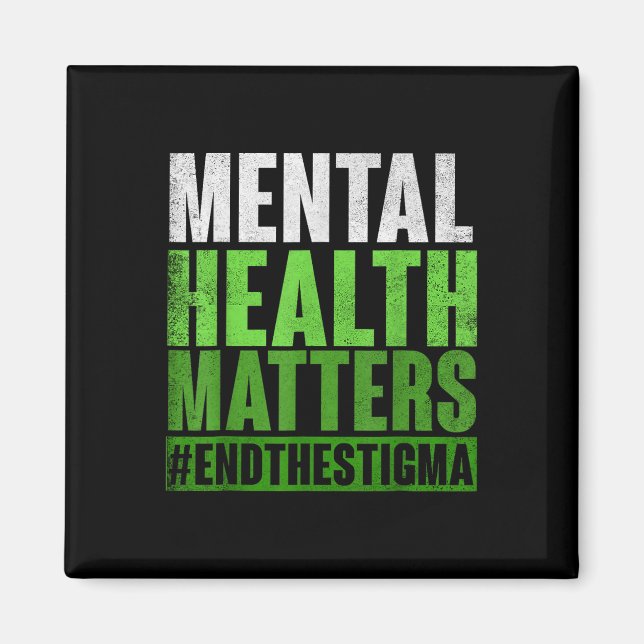 Funny Green Mental Health S Awareness End The Stig Magnet (Front)