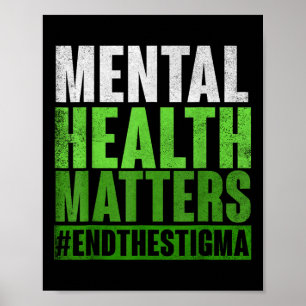 Funny Green Mental Health S Awareness End The Stig Poster