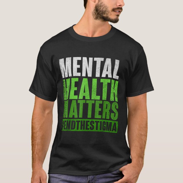 Funny Green Mental Health S Awareness End The Stig T-Shirt (Front)