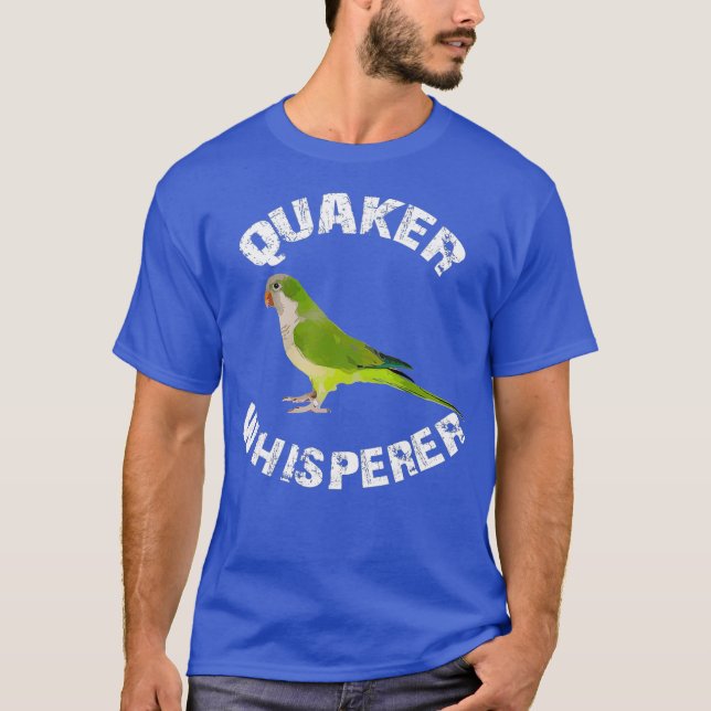 Funny Green Quaker Whisperer Parrot Bird Apparel T-Shirt (Front)