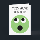 Funny Green Surprised Face Emoji Birthday Card<br><div class="desc">Know someone who's getting up there in years? This funny birthday card is perfect for sending some smiles their way. Features an illustration of a green surprised or shocked face in a modern, hand-drawn style. The message on the front and the inside of this birthday card is ready to be...</div>