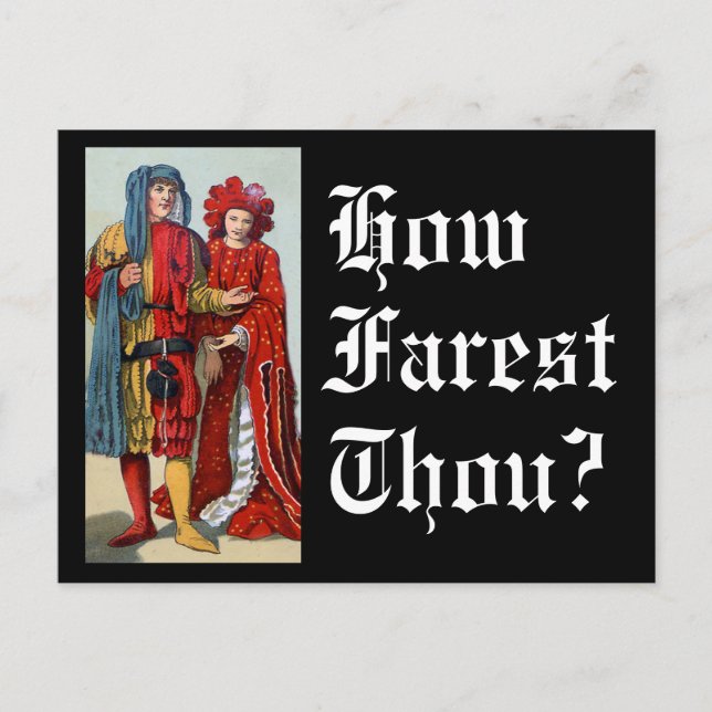 Funny Greeting How Farest Thou Mediaeval Costumes Postcard (Front)