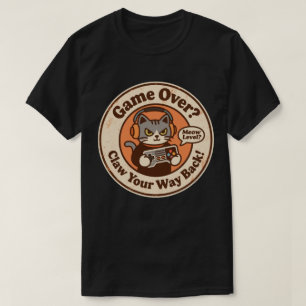 Funny Grey Tabby Cat Gamer "Claw Your Way Back!" T-Shirt