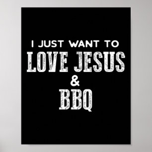 Funny Grilling T Shirt For Christian Love Jesus An Poster