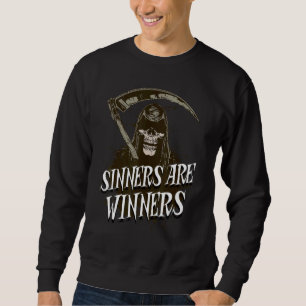 Funny Grim Reaper Death Sinners Are Winners Skelet Sweatshirt