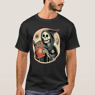 Funny Grim Sarcastic Reaper Life Hacks Dark Humour T-Shirt