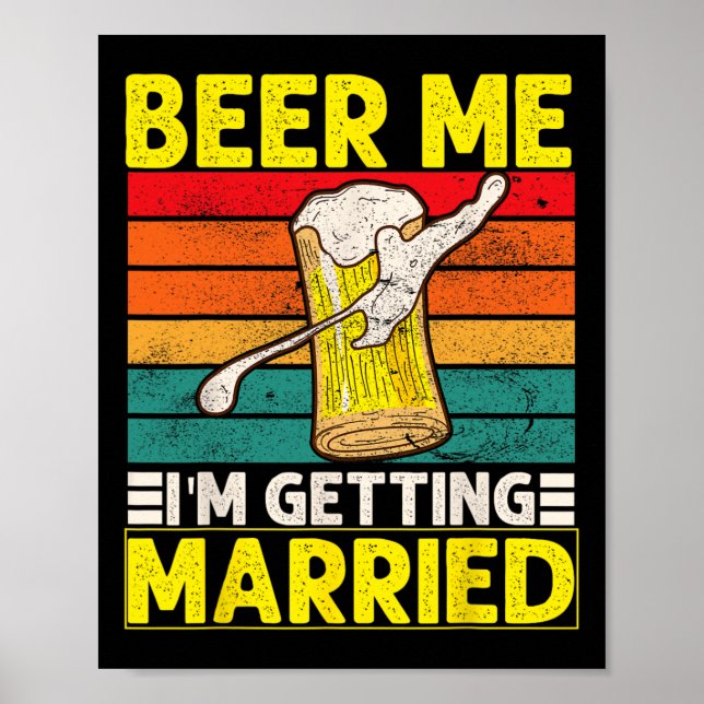 Funny Groom Bachelor Party Beer Me I'm Getting Mar Poster (Front)