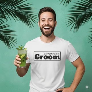 Funny Groom Under New Management Wedding T-Shirt