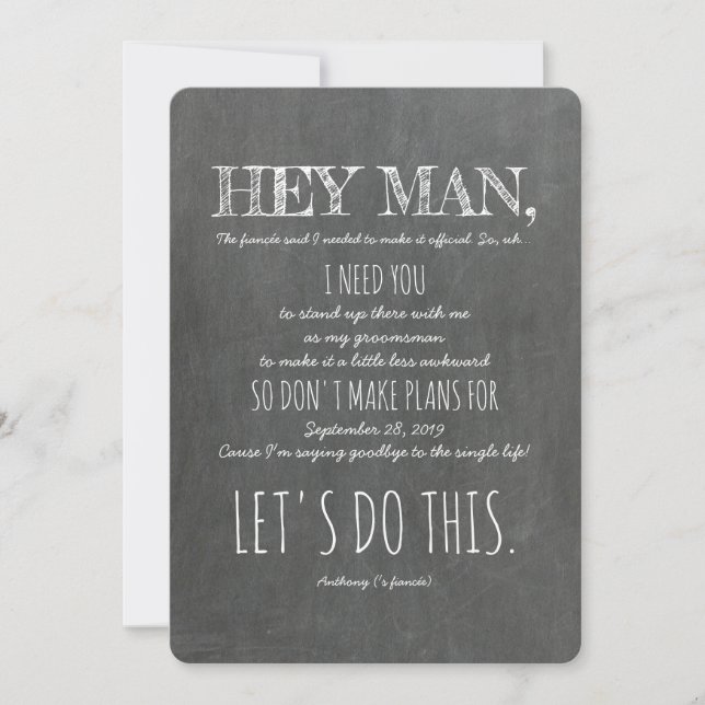 Funny Groomsman or Best Man Proposal "Hey Man" Invitation (Front)