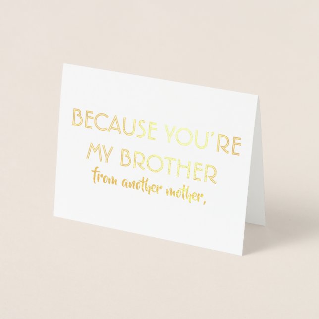 Funny Groomsman or Best Man - You're My Brother Foil Card (Front)