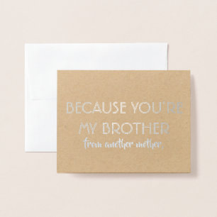 Funny Groomsman or Best Man - You're My Brother Foil Card