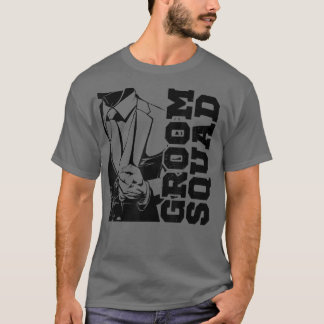 Funny Groomsmen Bachelor Party Apparel For Men Gro T-Shirt