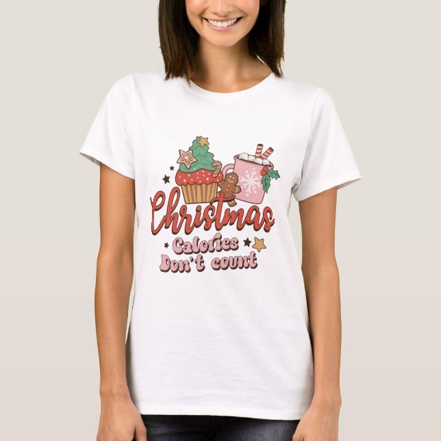 Funny Groovy Christmas calories don't count T-Shirt (Front)