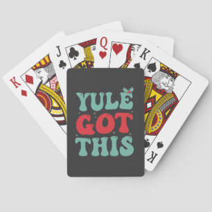 Funny Groovy Christmas Festive Yule Got This Xmas Playing Cards