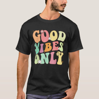Funny Groovy Good Vibes Only Summer Vacation Posit T-Shirt