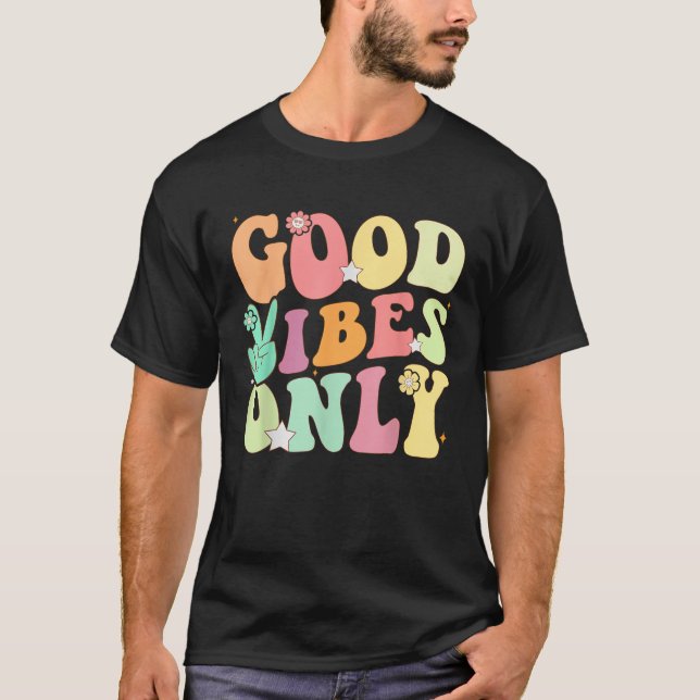 Funny Groovy Good Vibes Only Summer Vacation Posit T-Shirt (Front)