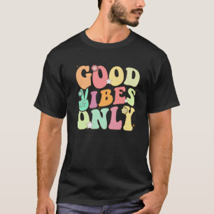 Funny Groovy Good Vibes Only Summer Vacation Posit T-Shirt