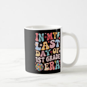 Funny Groovy In My Last Day 1st Grade Era Last Day Coffee Mug