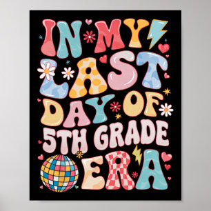 Funny Groovy In My Last Day 5th Grade Era Last Day Poster