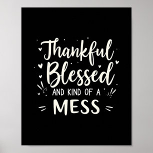 Funny Groovy Thankful Blessed And A Mess Thanksgiv Poster