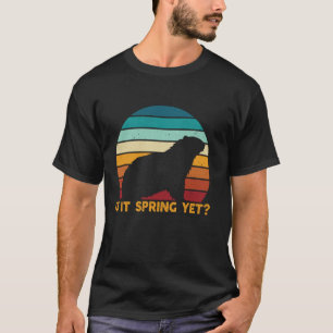 Funny Ground Hog Animal Is It Spring Yet Groundhog T-Shirt