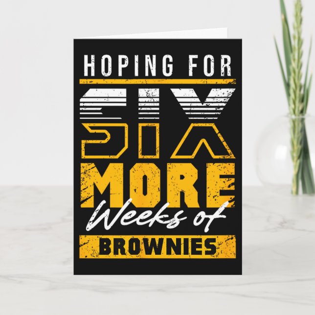 Funny Groundhog Day 6 More Weeks Of Sweet Treats  Card (Front)