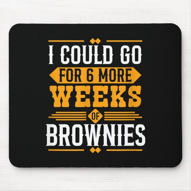 Funny Groundhog Day Dessert Design - 6 More Weeks  Mouse Mat (Front)