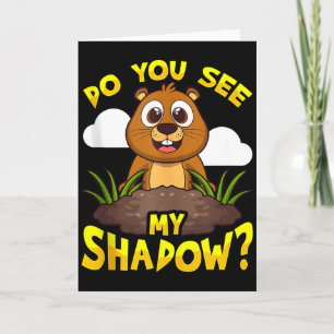 Funny Groundhog Day Do You See My Shadow_ Pa Meteo Card