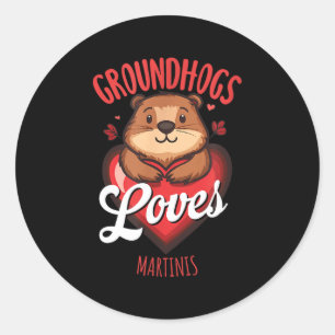 Funny Groundhog Day Martini Design Groundhogs Love Classic Round Sticker