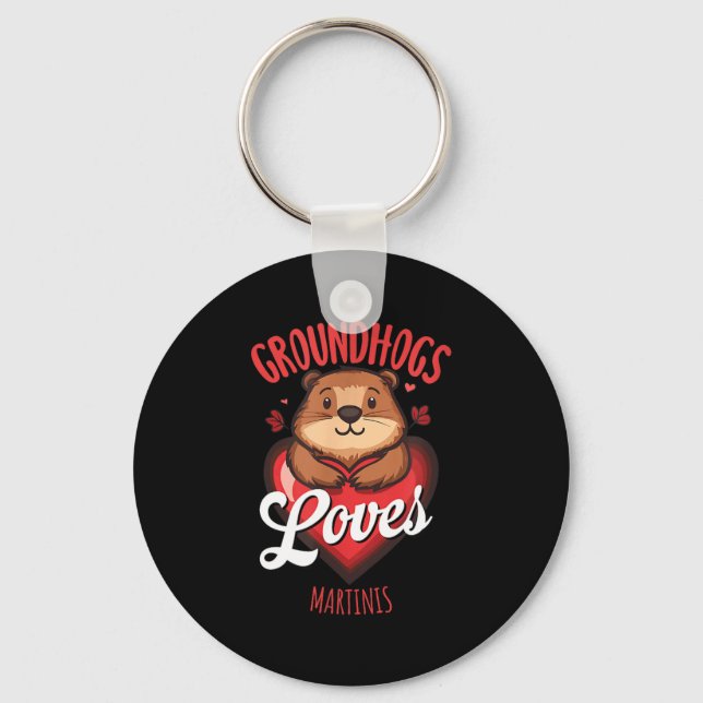 Funny Groundhog Day Martini Design Groundhogs Love Key Ring (Front)