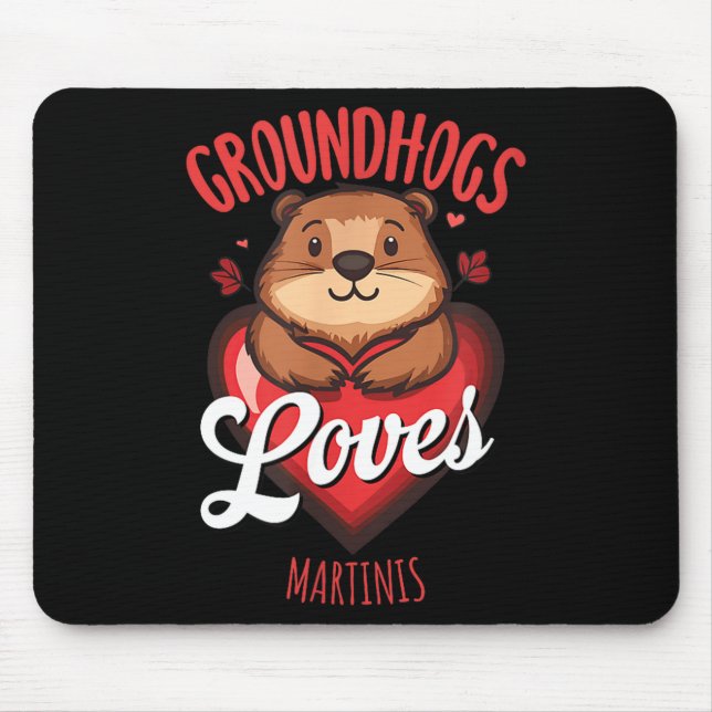 Funny Groundhog Day Martini Design Groundhogs Love Mouse Mat (Front)