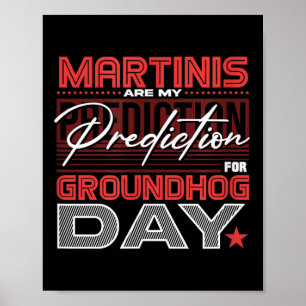Funny Groundhog Day Martini Design Martini Predict Poster