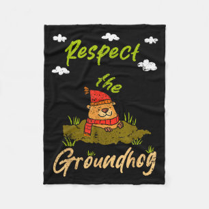 Funny Groundhog Day Quote Respect The Groundhog Fleece Blanket
