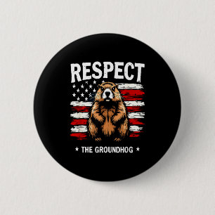 Funny Groundhog Day, Respect The Groundhog Usa Vin 6 Cm Round Badge