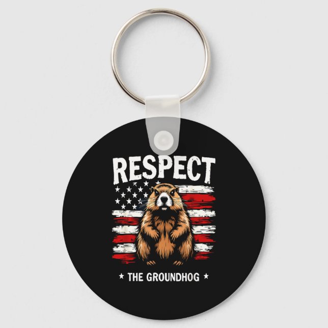 Funny Groundhog Day, Respect The Groundhog Usa Vin Key Ring (Front)