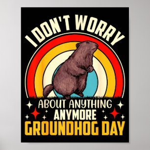 Funny Groundhog Day Shirt For Women Men Kids _1  Poster