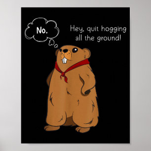 Funny Groundhog Joke Groundhog Day Quote Lover  Poster