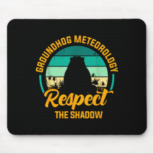 Funny Groundhog Meteorology Respect The Shadow Ret Mouse Mat