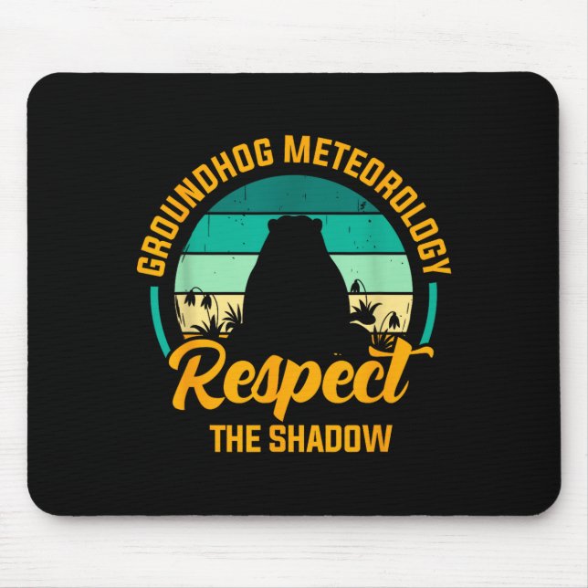 Funny Groundhog Meteorology Respect The Shadow Ret Mouse Mat (Front)