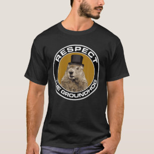 Funny Groundhog Portrait, Respect The Groundhog Ha T-Shirt