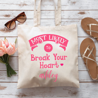 Funny Group Bachelorette Most Likely Break Heart Tote Bag