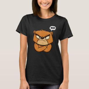 Funny Grumpy Bear - No! T-Shirt