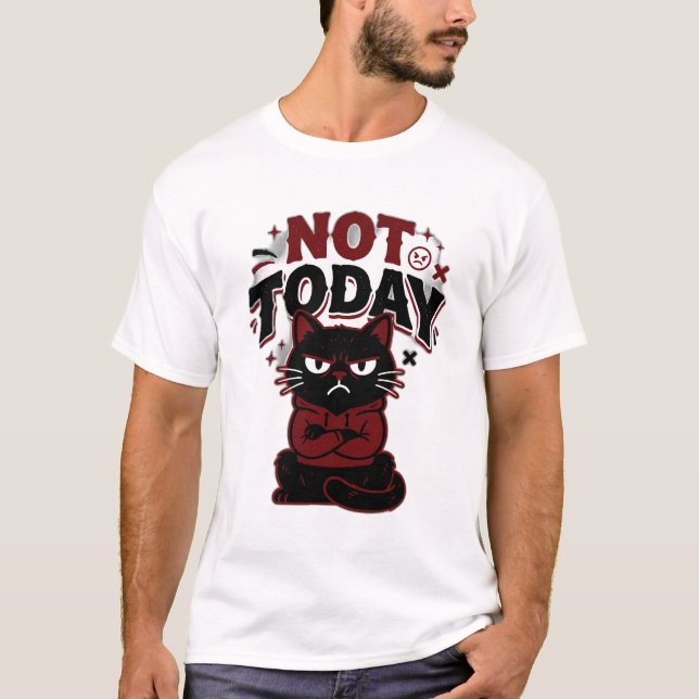 Funny Grumpy Black Cat Not Today T-Shirt (Front)