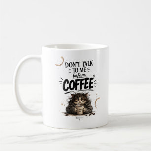 Funny Grumpy Cat Don't Talk To Me Before Coffee Mug
