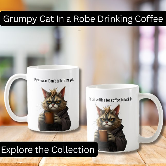 Funny Grumpy cat in a Robe and Coffee Coffee Mug (Funny Grumpy Cat in a Robe with Coffee.  Perfect gifts, Cat lovers, Coffee Lovers)