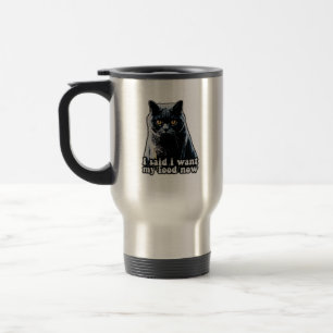 Funny grumpy cat meme for cat owners and lovers travel mug