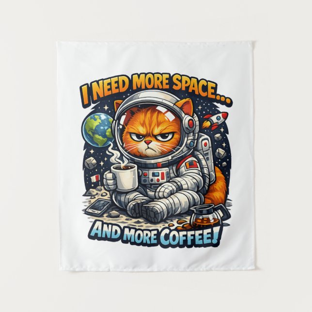  Funny Grumpy Cat, Need More Space And More Coffee Tapestry (Front)