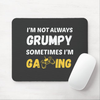 Funny Grumpy Gamer Quote Design Mouse Mat