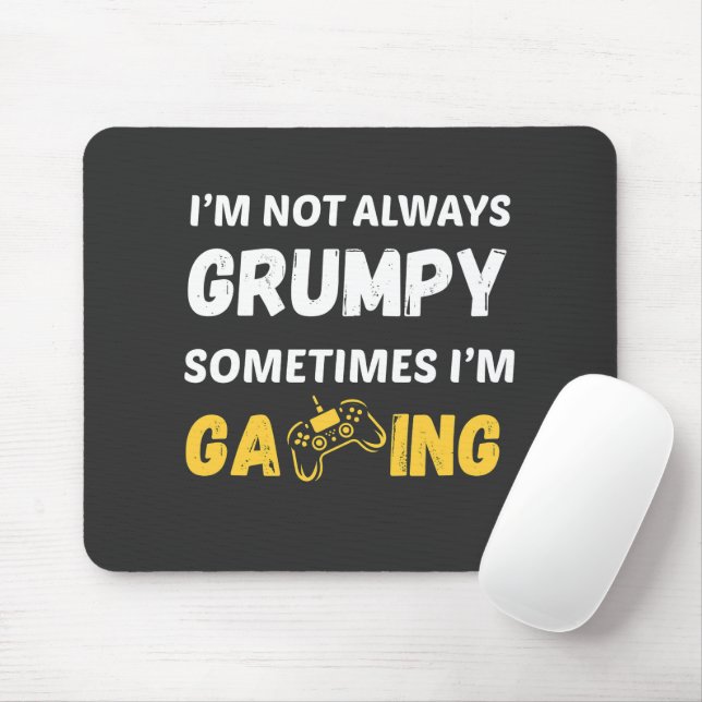 Funny Grumpy Gamer Quote Design Mouse Mat (With Mouse)