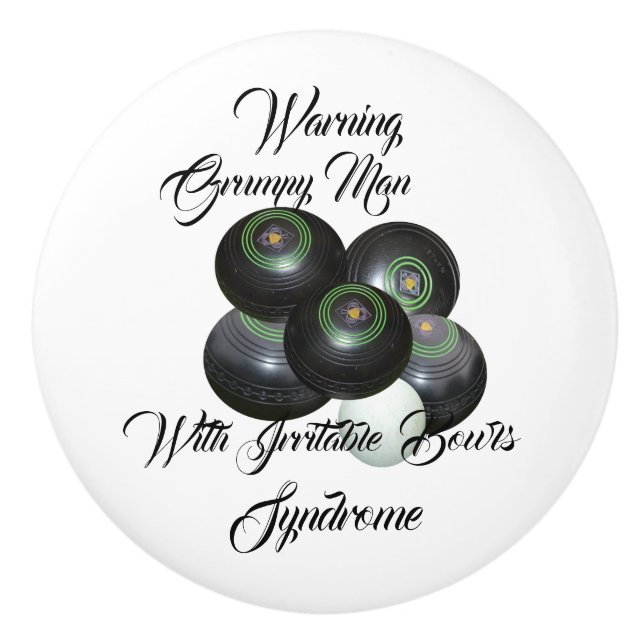 Funny Grumpy Man Lawn Bowls Syndrome, Ceramic Knob (Front)